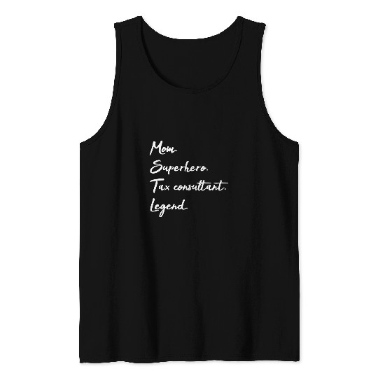 Mom superhero tax consultant legend Tank Tops