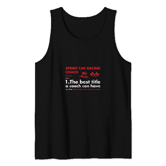 Sport Coachs Definition Sprint Car Racing Tank Tops