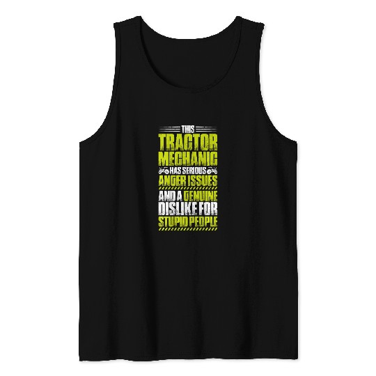 Tractor Farming Agriculture Anger Issues Tractor Mechanic Tank Tops