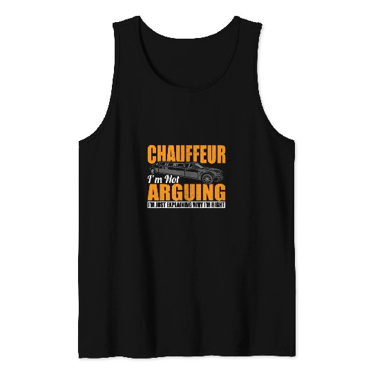 Personal Driver Funny Chauffeur Not Arguing Just Explaining Tank Tops