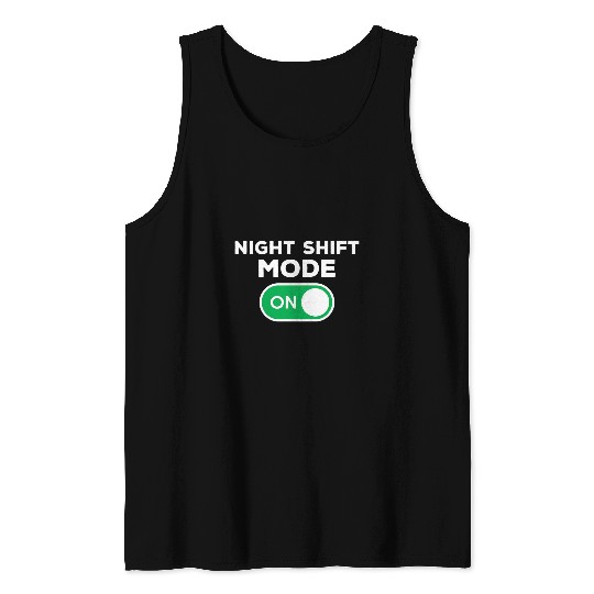 Night Shift Mode On Funny Night Crew Nursing Team Tank Tops