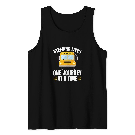 Steering Lives One Journey at a Time School Bus Driver Mens Tank Tops