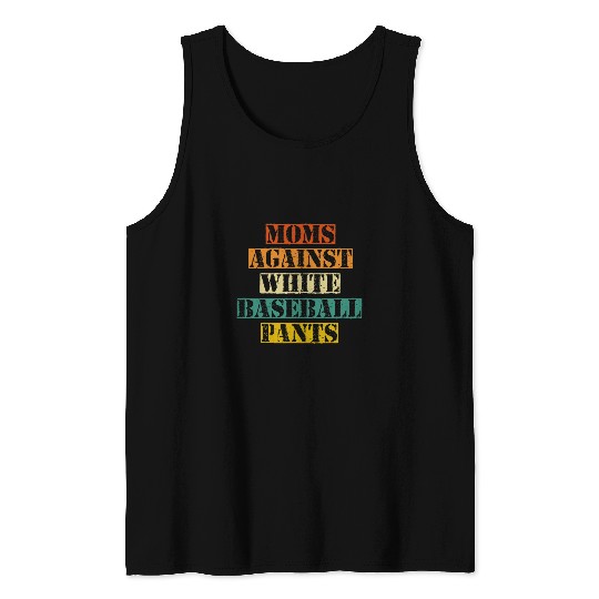Moms Against White Baseball Pants Funny Baseball Season Mom Tank Tops