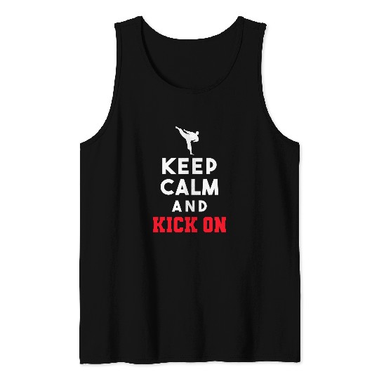 TKD Korean Martial Arts Tae Kwon Do Fighter Keep Calm And Tank Tops