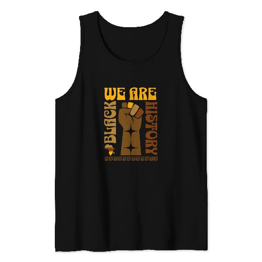 We Are Black History Tank Tops