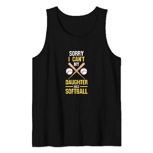Womens sorry I cant my daughter has softball Softball Mom Sports Tank Tops