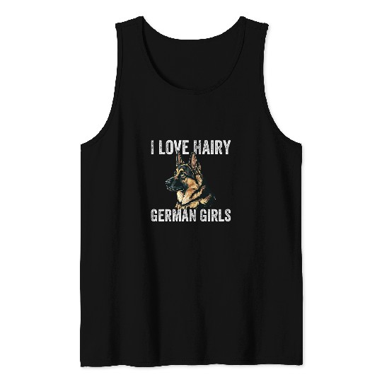 I Love Hairy German Girls German Shepherd edition 2 Tank Tops