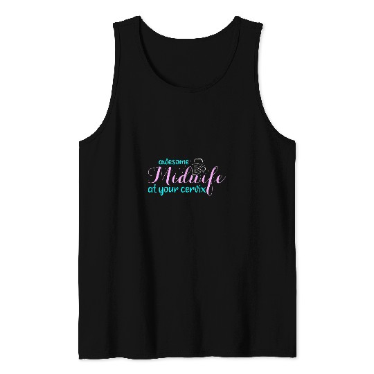 Womens Midwife At Your Cervix Funny Midwife Doula Birthing Tank Tops