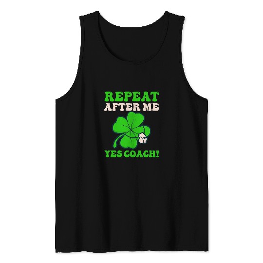 Repeat Yes Coachs Design St  Patricks Coach Tank Tops