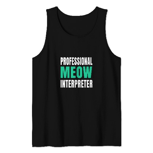 Professional Meow Interpreter Cat Lovers Funny Tank Tops