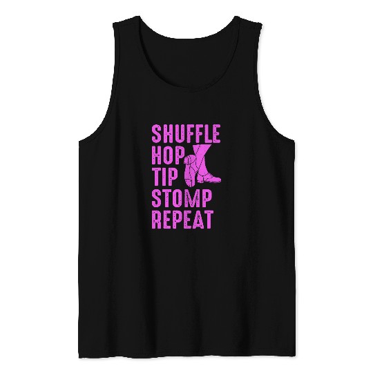 Tap Dance 2Shuffle Hop Tip Stomp Repeat Tank Tops