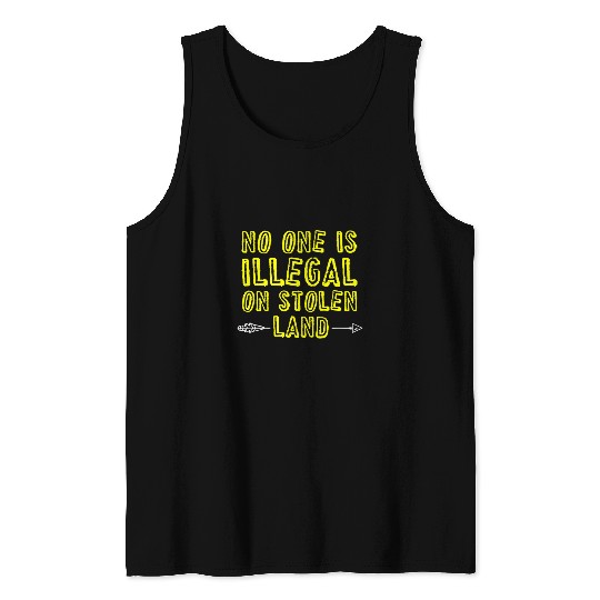 No One Is Illegal On Stolen Land Native American 1 Tank Tops