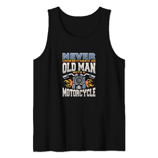 Never Underestimate An Old Man Funny Biker Motorcycle Gifts Tank Tops