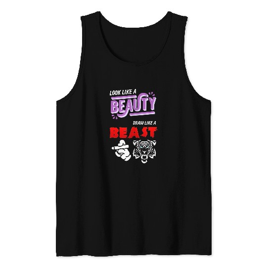 Look Like A Beauty Draw Like A Beast Artist Art Teacher Tank Tops