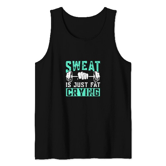 Sweat Is Just Fat Crying Muscle Trainer Bodybuilding Fitness Tank Tops