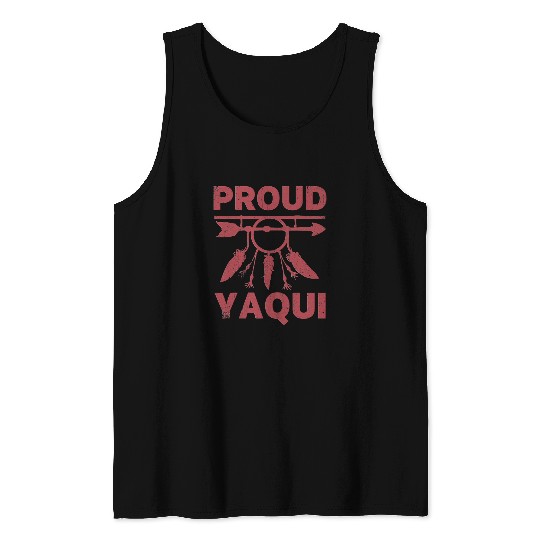 Yaqui Tribe Native American Day Indigenous Peoples Day Pride 1 Tank Tops