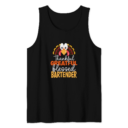 Thanksgiving Thankful Greatful Blessed Bartender Tank Tops