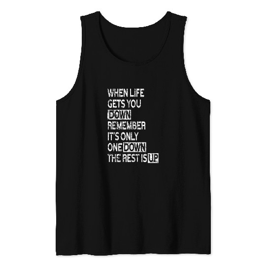When Life gets you down Clothes Moped Chopper Motocross Tank Tops
