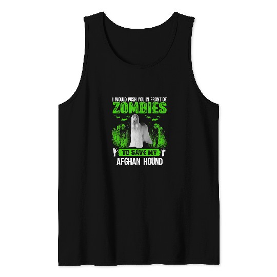Push You In Front Of Zombies Save Afghan Hound Dog 1 Tank Tops