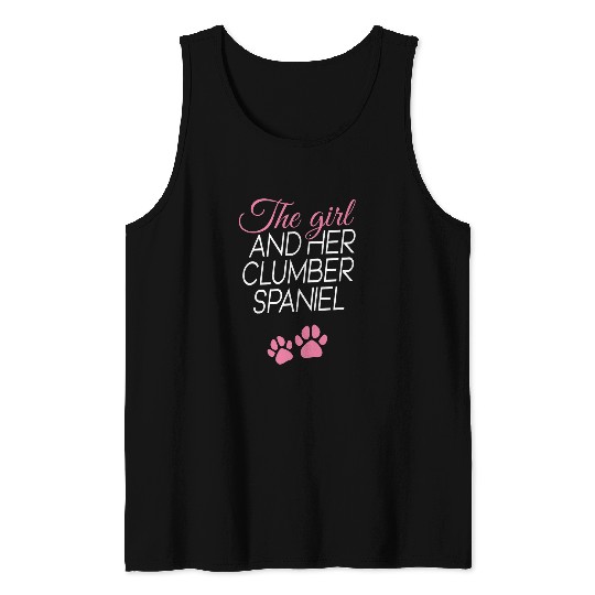 Womens The girl and her Clumber Spaniel dog dogs paws saying Tank Tops