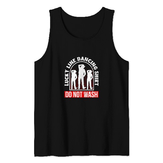 Lucky Line Dancing Do Not Wash Line Dance Dancer Tank Tops