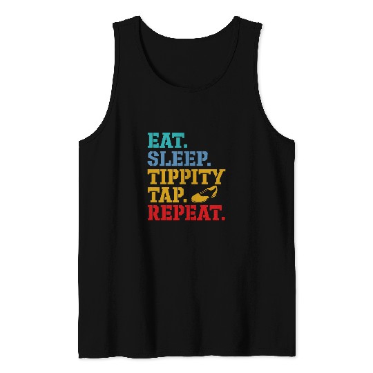 Tap Dance Eat Sleep Tippity Tap Repeat Tap Dancer Retro Tank Tops