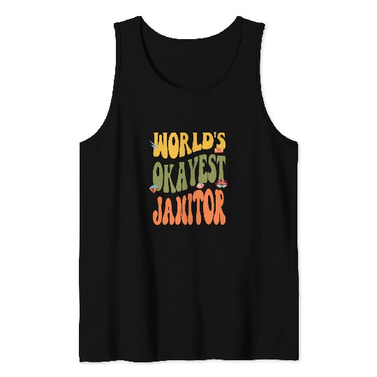 Okayest Janitor Funny 60s 70s 80s Retro 90s Classic Tank Tops