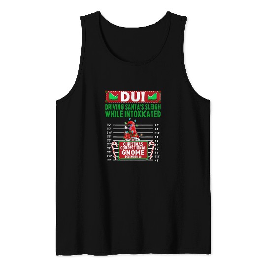 North Pole Correctional Gnome Driving Santas sleigh while Tank Tops