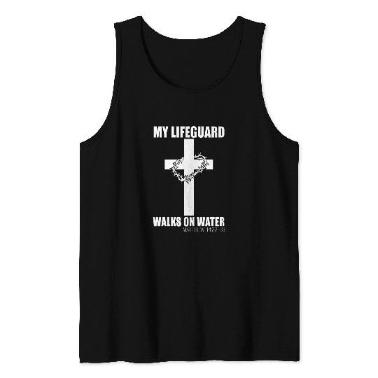 My Lifeguard Walks on Water Christian Bible Verse 21 Tank Tops