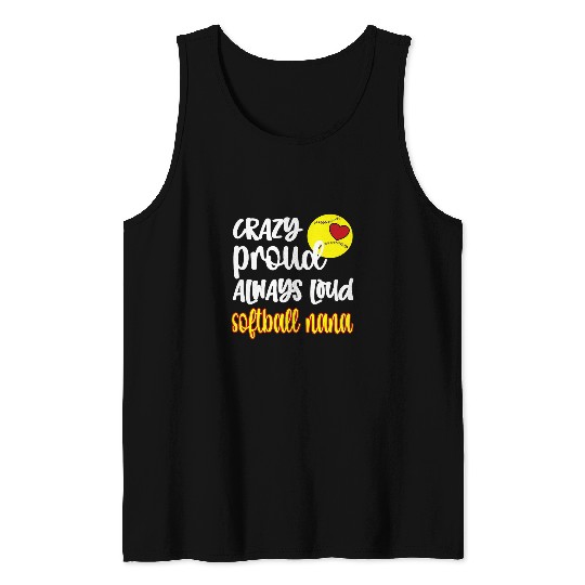 Womens crazys Proud Softball Nana Softball Grandma Nana Tank Tops