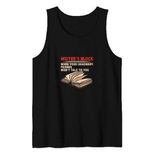 Writers Block Funny Writer Published Author Writing Lover 1 Tank Tops