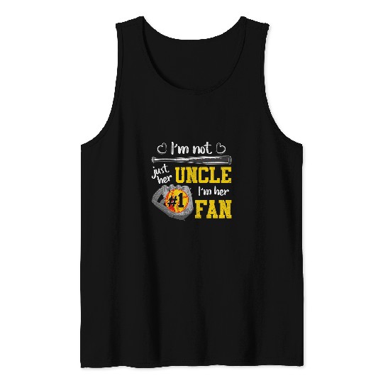 Proud Softball Uncle Im Not Just Her Uncle Im Her 1 Fan Tank Tops