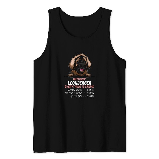 without Leonberger dog everything is stupid 1 Tank Tops