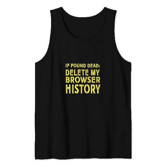 Military Funny Delete My Browser History Tank Tops