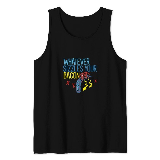 Whatever Sizzles Your Bacon Chef Cooking Cook Tank Tops