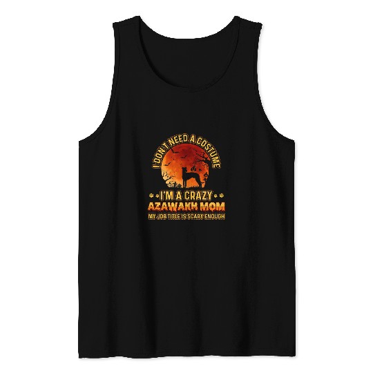 Womens Scary Costume for Dog mama Funny crazys Azawakh Mom Tank Tops