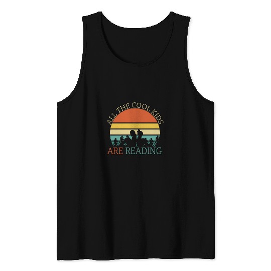 All The Cool Kids Are Reading Books Student Reading Teacher Tank Tops