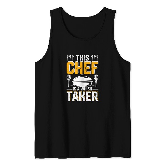 This Chef Is A Whisk Taker Bold Culinary Design Tank Tops