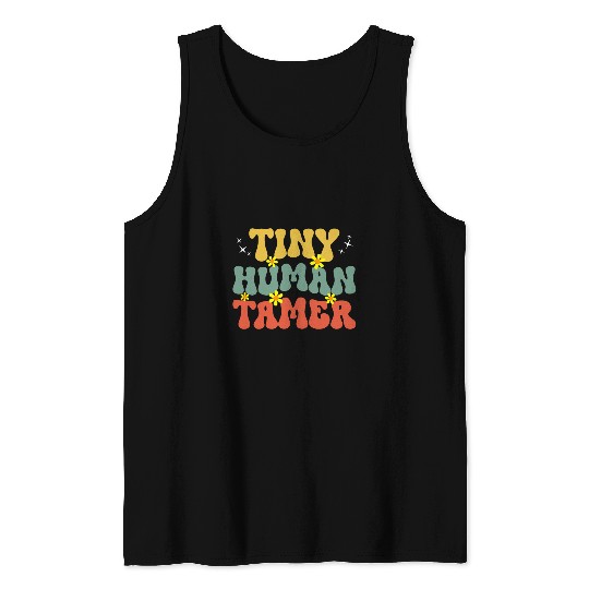 Tiny Human Tamer Daycare Nanny Babysitter Kindergarten Women Tank Tops