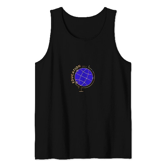 You gotta get an education Tank Tops