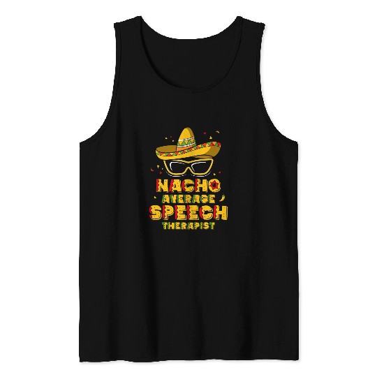 Nacho Average Speech Therapist Cinco De Mayo SLP Therapist Tank Tops