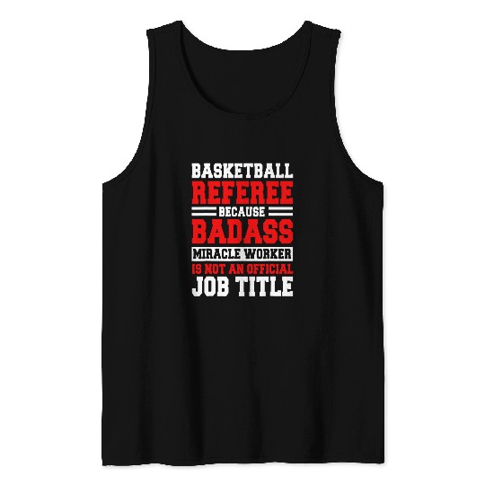 Basketball Referee Sports Umpire Crew Chief Job Arbitrator Tank Tops