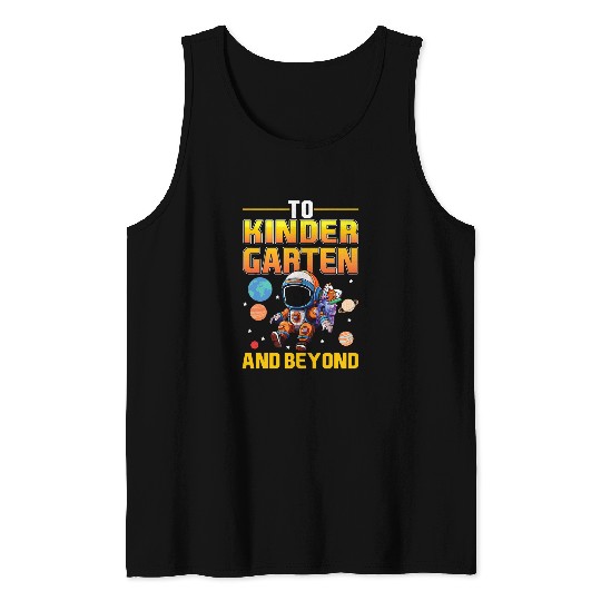 To Kindergarten And Beyond Back to School Astronaut Space Tank Tops