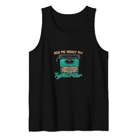 Typewriter Writing Writer Author Editor Tank Tops