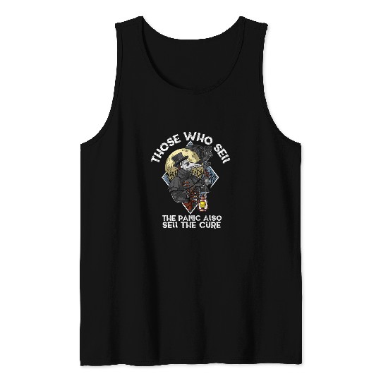 The Ones Who Sell The Panic Sell The Cure Plague Doctor tee 21 Tank Tops