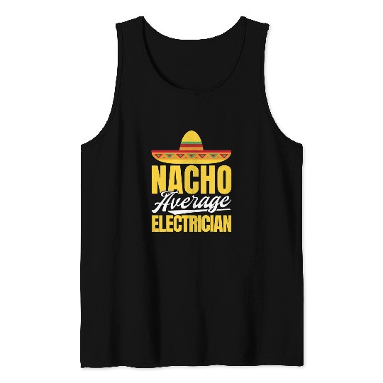 Nacho Average Electrician Mexican Party Cinco De Mayo Tank Tops