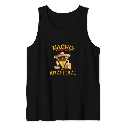 Nacho Average Architect Funny Cinco De Mayo 21 Tank Tops