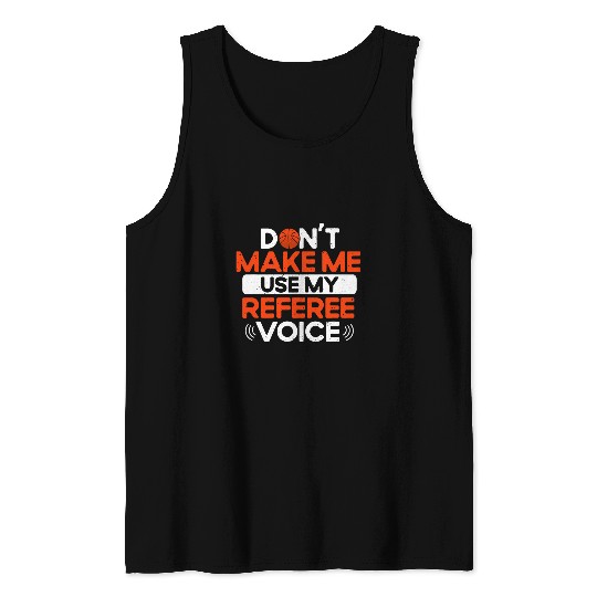 Basketball Referee Voice Sports Officials Tank Tops
