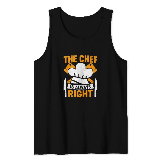 The Chef Is Always Right 2Funny Butcher Culinary Chef Cook Tank Tops