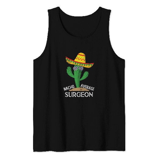 Nacho Average Surgeon Cinco De Mayo Mexican Tank Tops